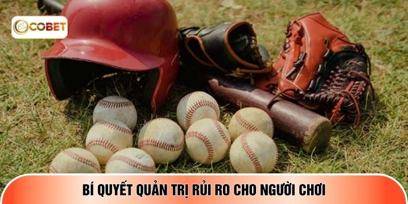Bí quyết quản trị rủi ro cho người chơi