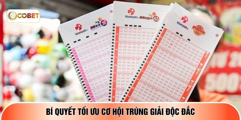Bí quyết tối ưu cơ hội trúng giải độc đắc