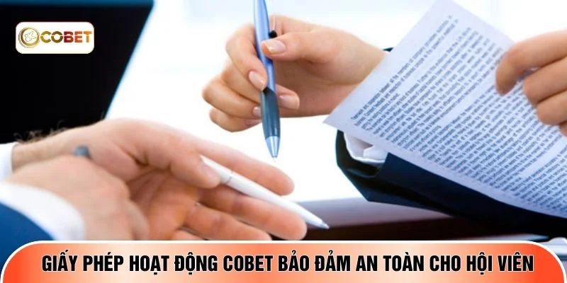 Giấy phép hoạt động COBET bảo đảm an toàn cho hội viên