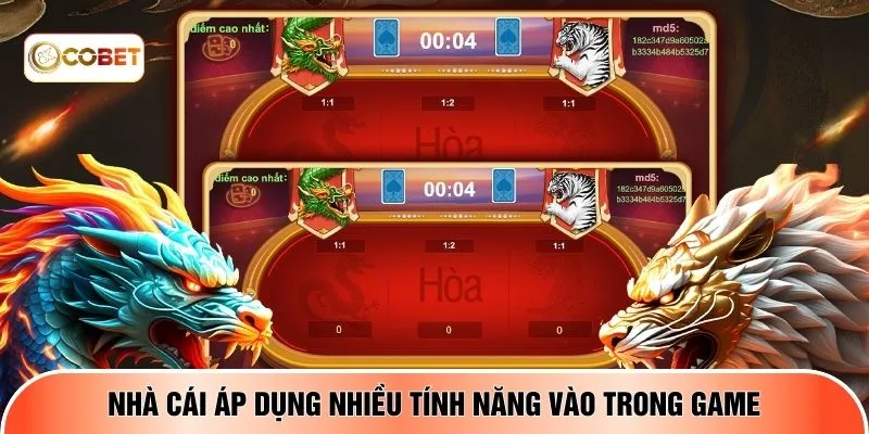 Nhà cái áp dụng nhiều tính năng vào trong game